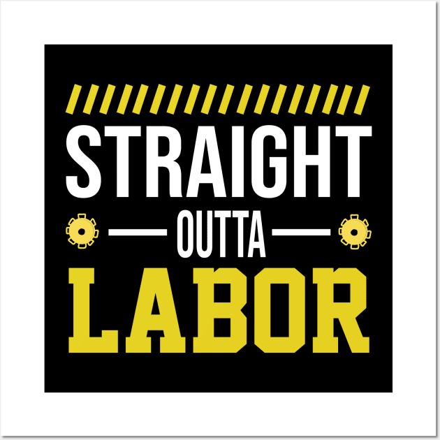 Straight Outta Labor Day Wall Art by luxembourgertreatable